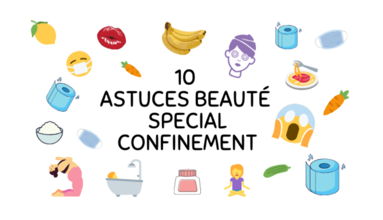 10 astuces beauté spécial confinement