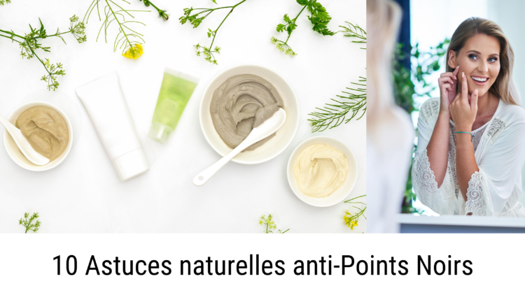 10 astuces naturelles anti points noirs